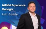 Adobe Experience Manger – Full Guide
