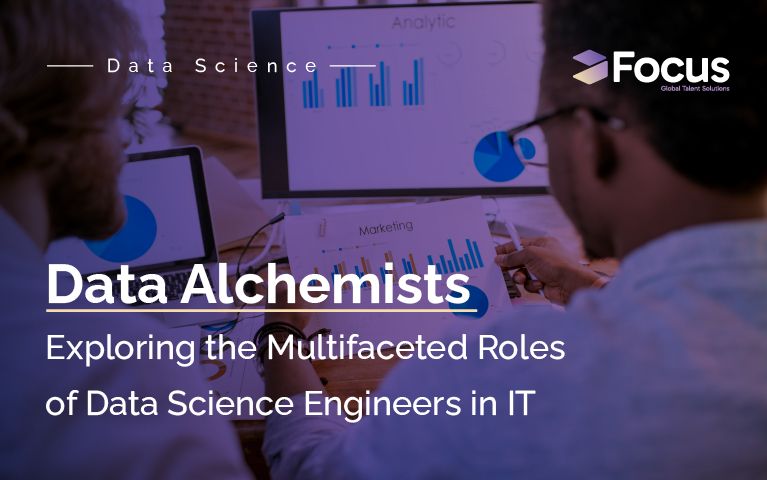 Data Alchemists: Exploring the Multifaceted Roles of Data Science Engineers in IT