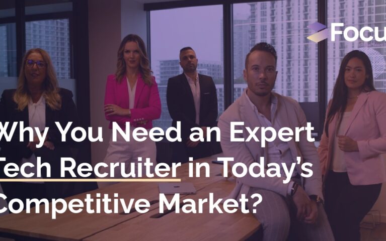 Why You Need an Expert Tech Recruiter in Today’s Competitive Market