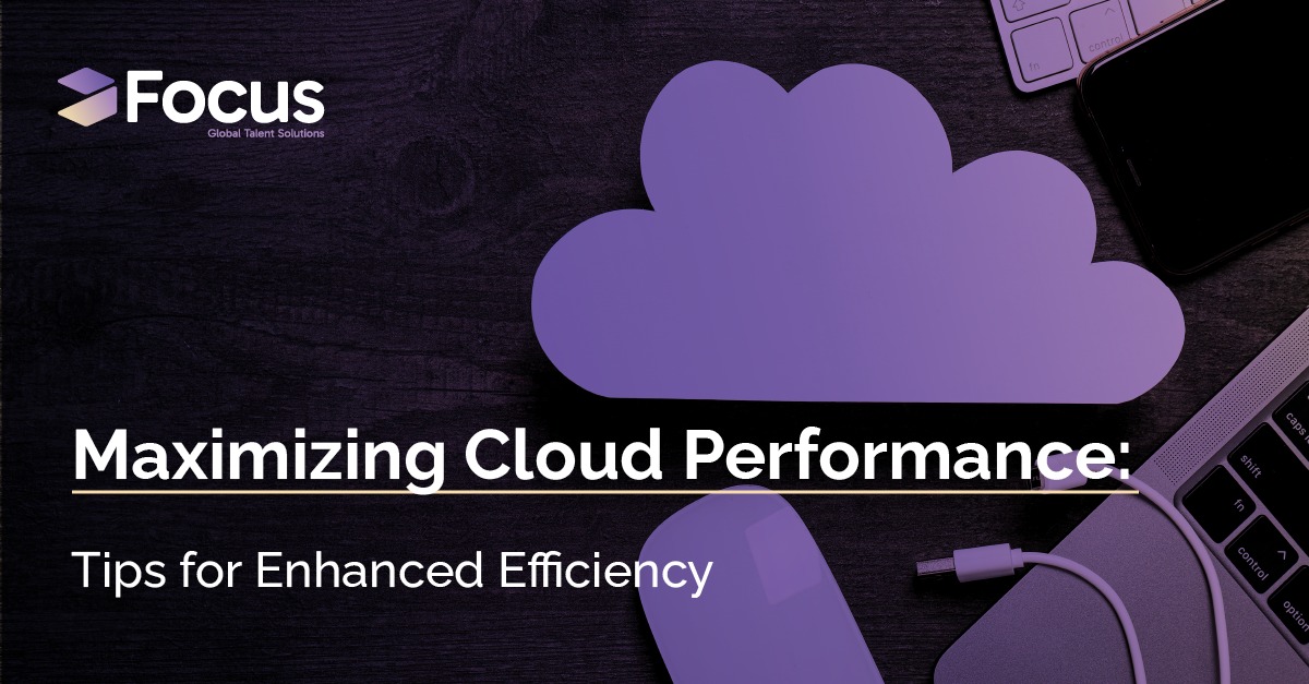 Maximizing Cloud Performance: Tips for Enhanced Efficiency