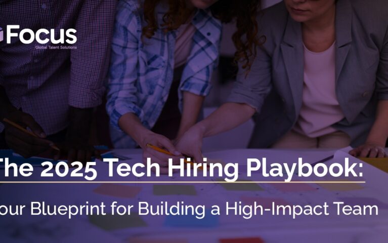 The 2025 Tech Hiring Playbook: Blueprint for Building a High-Impact Team with